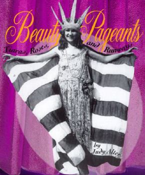 Paperback Beauty Pageants: Tiaras, Roses, and Runways (First Books - Performances and Entertainment) Book