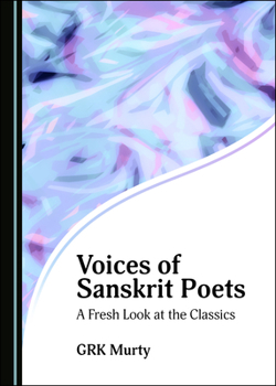 Hardcover Voices of Sanskrit Poets: A Fresh Look at the Classics Book
