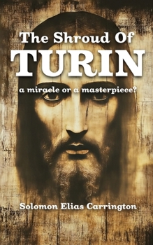 Paperback The Shroud of Turin: : a Miracle or a Masterpiece? Book