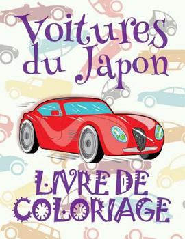 ✌ Voitures du Japon ✎ Voitures Livres de Coloriage pour adulte ✎ Livre de Coloriage pour adulte ✍ Livre de Coloriage adulte: ... du Japon: Album Coloriage)
