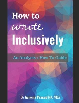 Paperback How To Write Inclusively: An Analysis & How To Guide Book