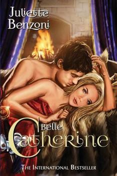 Belle Catherine - Book #3 of the Catherine