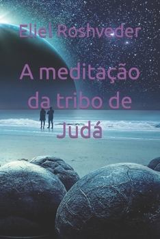 Paperback A meditação da tribo de Judá [Portuguese] Book