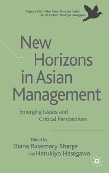 New Horizons in Asian Management: Emerging Issues and Critical Perspectives (Asian Business Series)