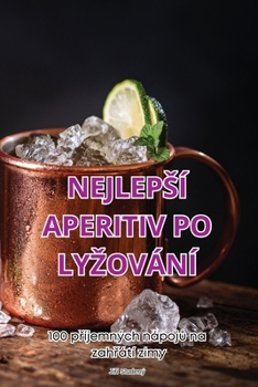 Paperback Nejlepsí Aperitiv Po Lyzování [Czech] Book
