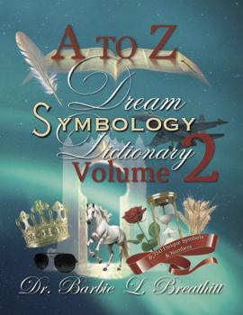 A to Z Dream Symbology Dictionary Volume 2