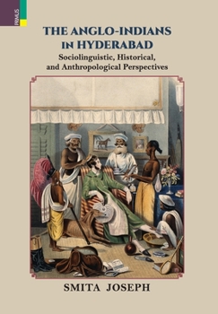 Hardcover The Anglo Indians in Hyderabad Book