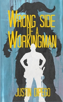 Paperback Wrong Side of a Workingman Book
