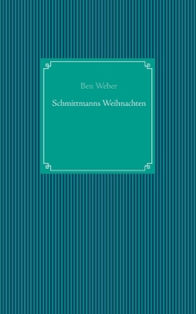 Paperback Schmittmanns Weihnachten [German] Book