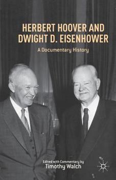 Paperback Herbert Hoover and Dwight D. Eisenhower: A Documentary History Book