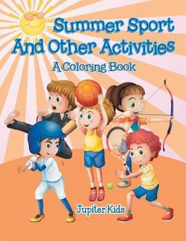 Paperback Summer Sports and Other Activities (A Coloring Book) Book