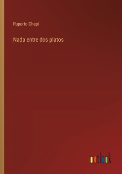 Paperback Nada entre dos platos [Spanish] Book