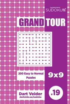 Paperback Sudoku Grand Tour - 200 Easy to Normal Puzzles 9x9 (Volume 19) Book