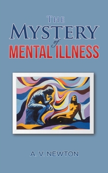 Paperback The Mystery of Mental Illness Book