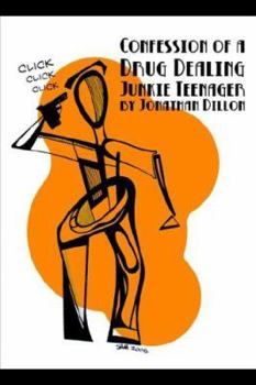 Paperback Confession of a Drug Dealing Junkie Teenager Book