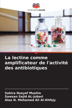 La lectine comme amplificateur de l'activité des antibiotiques (French Edition)