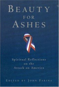 Paperback Beauty for Ashes: Spiritual Reflections on the Attack on America Book