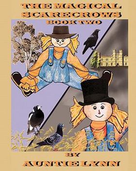 Paperback The Magical Scarecrows - Book Two: By Auntie Lynn Book