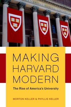 Paperback Making Harvard Modern: The Rise of America's University. Updated Edition Book