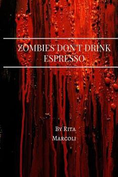 Paperback Zombies Don't Drink Espresso Book