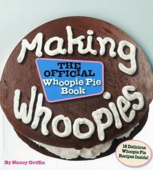 Paperback Making Whoopies: The Official Whoopie Pie Book