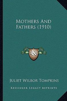 Paperback Mothers And Fathers (1910) Book