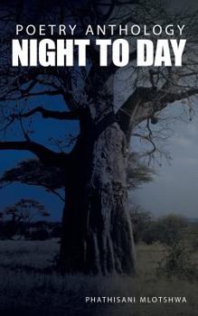 Paperback Night to Day: Poetry Anthology Book
