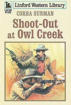 Paperback Shoot-Out at Owl Creek [Large Print] Book