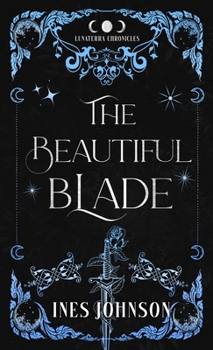 Beautiful Blade PAPERBACK - Book  of the Lunaterra Chronicles
