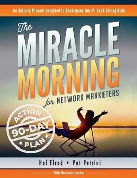 Paperback The Miracle Morning for Network Marketers 90-Day Action Planner Book