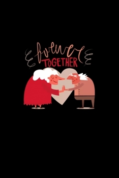 Forever Together: Blank Lined Notebook Journal for Work, School, Office | 6x9 110 page