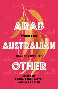 Paperback Arab, Australian, Other: Stories on Race and Identity Book