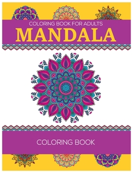Paperback Coloring Book For Adults: Mandala Coloring Book: Relaxation Mandala Designs Book