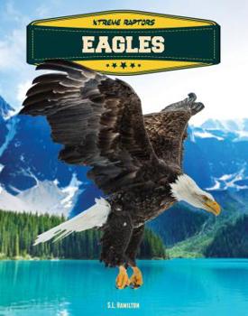 Eagles - Book  of the Xtreme Raptors