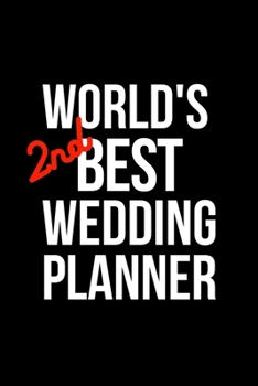 Paperback World's 2nd Best Wedding Planner: Coworker Notebook, Sarcastic Humor. Funny Home Office Journal. Gag Gift for the Second Best Planner Book