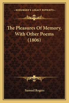 Paperback The Pleasures Of Memory, With Other Poems (1806) Book