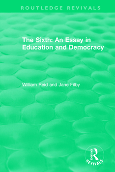 Paperback The Sixth: An Essay in Education and Democracy Book