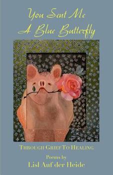 Paperback You Sent Me a Blue Butterfly Book