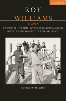 Paperback Roy Williams Plays 5: Kingston 14; The Firm; Advice for the Young at Heart; Death of England; Death of England: Delroy Book