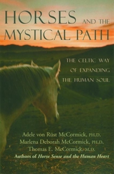 Hardcover Horses and the Mystical Path: The Celtic Way of Expanding the Human Soul Book
