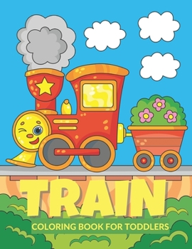 Paperback Train Coloring Book for Toddlers: Train Activity Book for Preschoolers Book