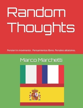 Paperback Random Thoughts: Pensieri in movimento . Pensamientos libres. Pensées aléatoires. [Italian] Book