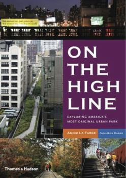 Paperback On the High Line: Exploring America's Most Original Urban Park Book