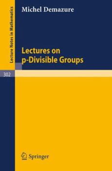 Paperback Lectures on P-Divisible Groups Book