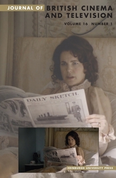 Doing History in the Age of Downton Abbey: Journal of British Cinema and Television, Volume 16, Issue 1