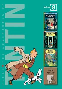 The Adventures of Tintin, Vol. 8: The Castafiore Emerald / Flight 714 to Sydney / Tintin and the Picaros / Tintin and Alph-Art - Book  of the Tintin