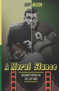 Paperback A Moral Stance: '51 University of San Francisco Fight Against Discrimination Book