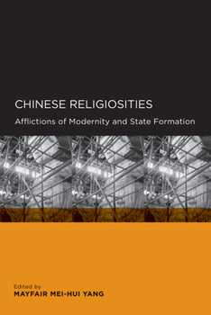 Paperback Chinese Religiosities: Afflictions of Modernity and State Formation Book