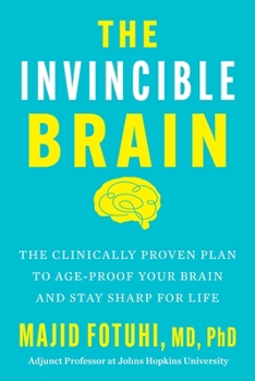 Hardcover The Invincible Brain: The Clinically Proven Plan to Age-Proof Your Brain and Stay Sharp for Life Book