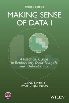 Making Sense of Data: A Practical Guide to Exploratory Data Analysis and Data Mining